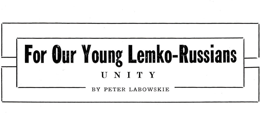 For Our Young Lemko-Russians: Unity — Peter Labowskie